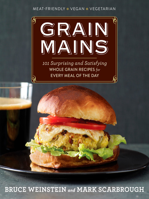 Title details for Grain Mains by Bruce Weinstein - Available